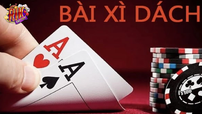 Đôi nét về cách chơi Xì dách Rikvip