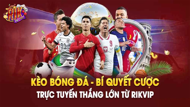 Sảnh cá cược thể thao - bóng đá tại nhà cái Rikvip